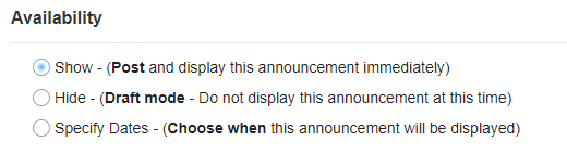Select when the announcement will be displayed.